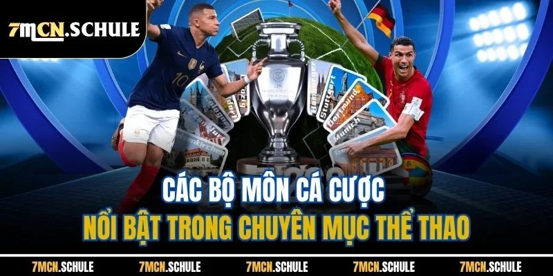 Thể Thao 7M - Cập Nhật Tin Tức Nhanh, Bắt Kèo Chuẩn Xác 41 Các bộ môn cá cược nổi bật trong chuyên mục thể thao