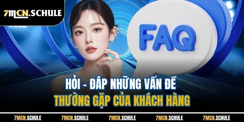 Đăng Ký 7M | Update Quy Trình Thực Hiện Chuẩn Nhất 2026 10 Hỏi - Đáp những vấn đề thường gặp của khách hàng