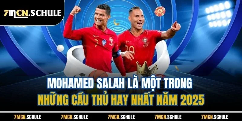 Cầu Thủ Hay Nhất Năm 2025| Top 5 Cái Tên Xuất Sắc Hàng Đầu 8 Mohamed Salah là một trong những cầu thủ hay nhất năm 2025