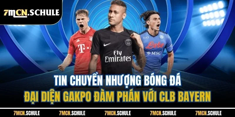 Tin Chuyển Nhượng Bóng Đá| Các Thương Vụ Hot Tại Mùa Hè Này 9 Tin chuyển nhượng bóng đá - Đại diện Gakpo đàm phán với CLB Bayern